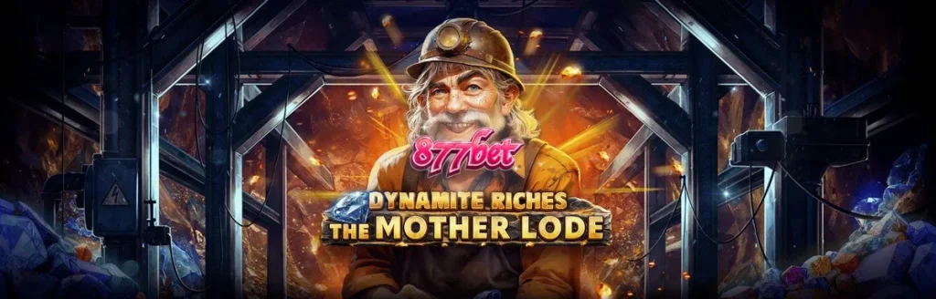 Dynamite Riches The Mother Lode slot game interface featuring mining equipment and gold